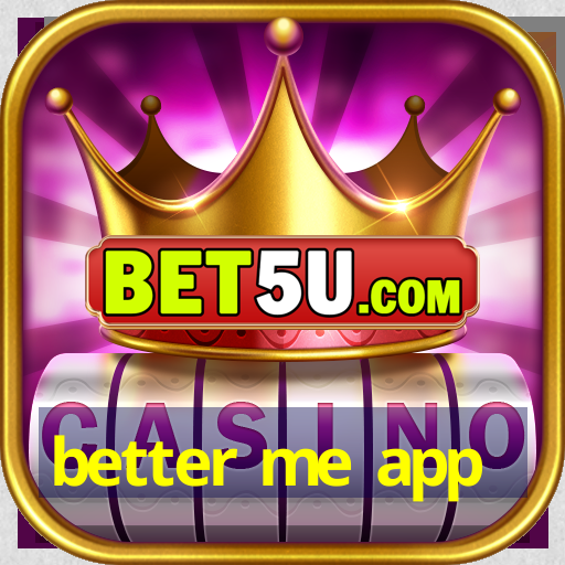 better me app